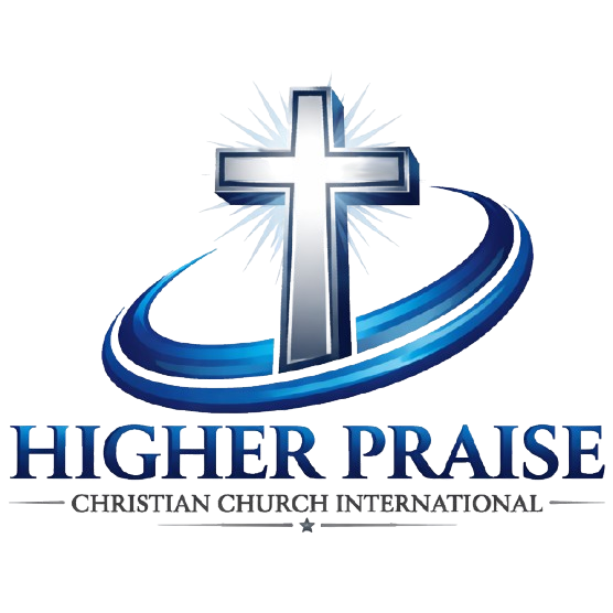 HIGHER PRAISE Christian Church International