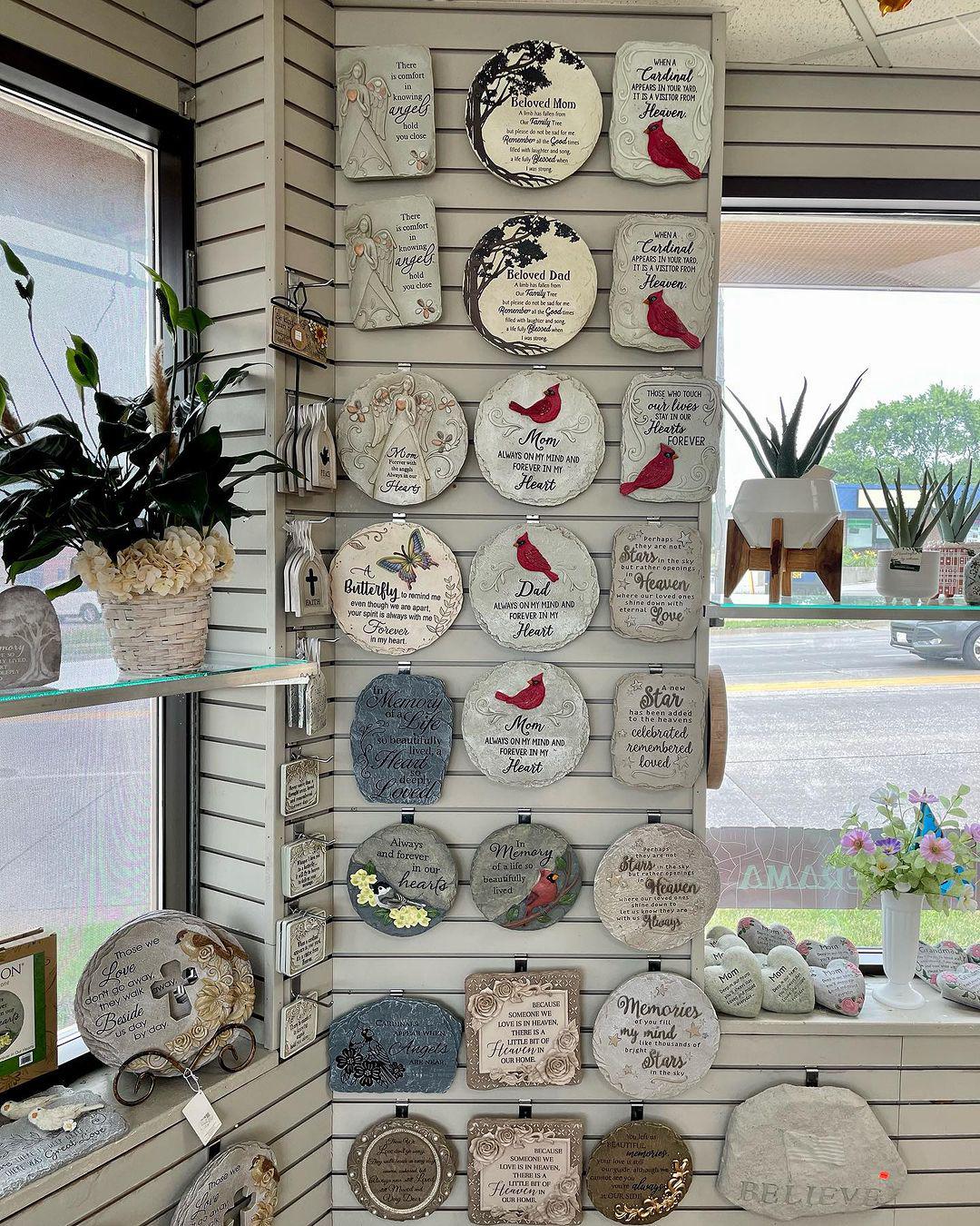 Did you know we offer a full line of Sympathy Memorial stones and gifts? Stop in and let us help you pick something out.
