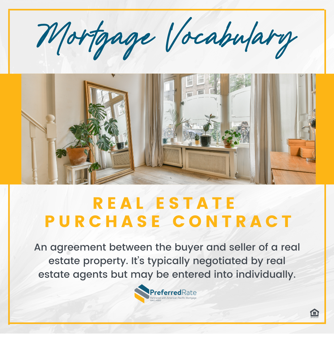 The 'Purchase Contract' is the written agreement that seals the deal in the homebuying process. It o Sergio Giangrande - Preferred Rate Oakbrook Terrace (847)489-7742