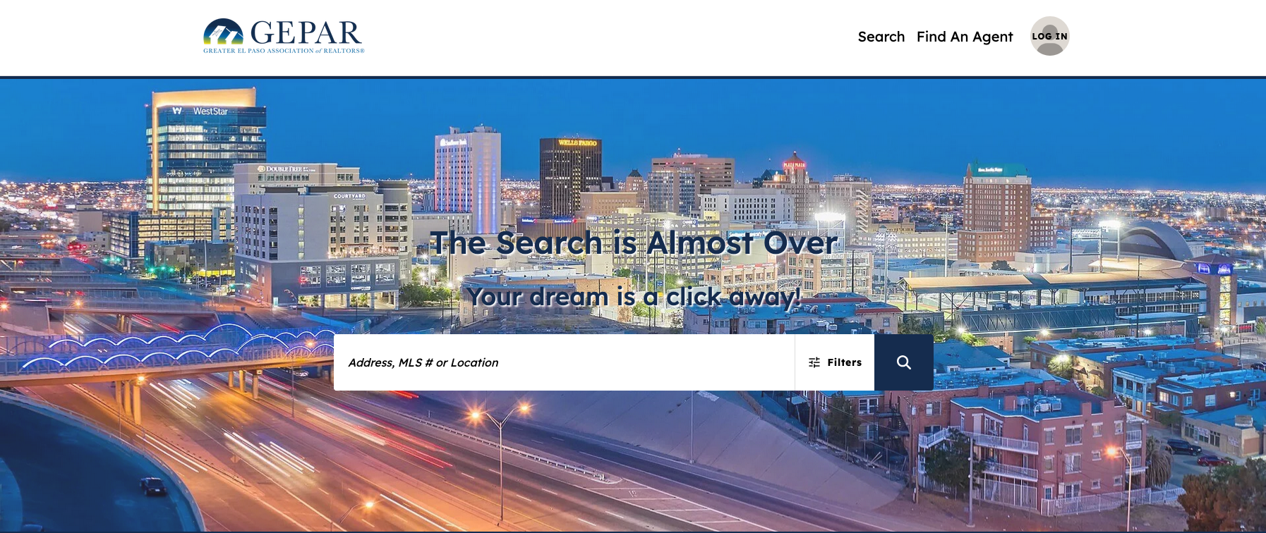 A nighttime cityscape features tall buildings and a highway with light trails. The GEPAR logo is in the top left corner. Text overlays read 'The Search is Almost Over' and 'Your dream is a click away!'. A search bar with the placeholder text 'Address, MLS # or Location' is prominent, with 'Filters' and a search icon next to it.