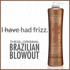 Hate Frizz? Us Too! Get Your Brazilian Blowout !!