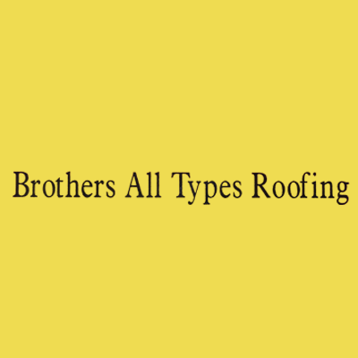 Brothers All Types Roofing