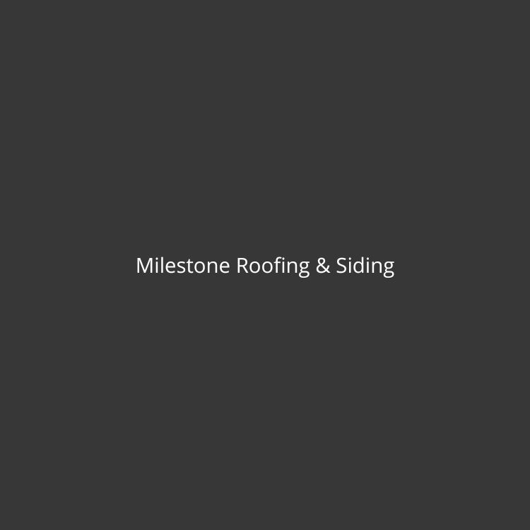 Milestone Roofing & Siding