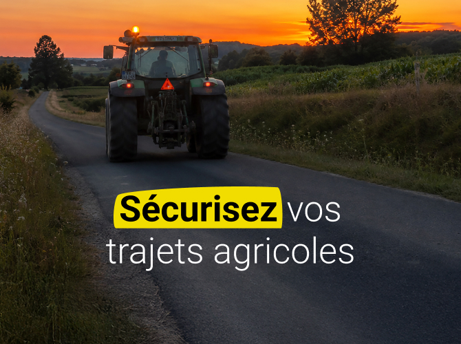 Sécurisez vos trajets agricoles
