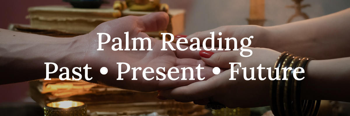 Palm Reading tells of past, present, and future.
