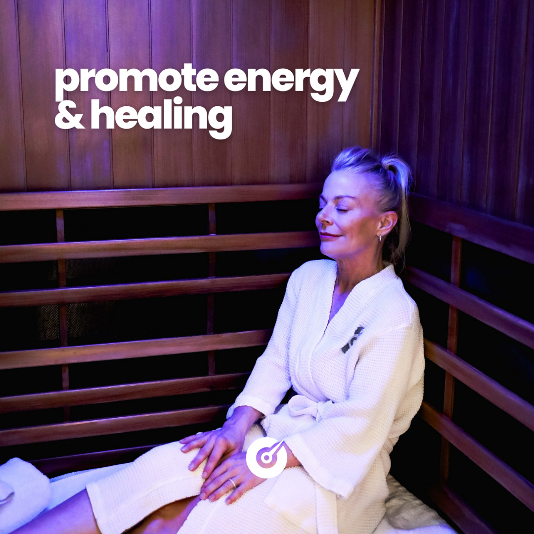 Promote energy & healing. Try Infrared Sauna!
