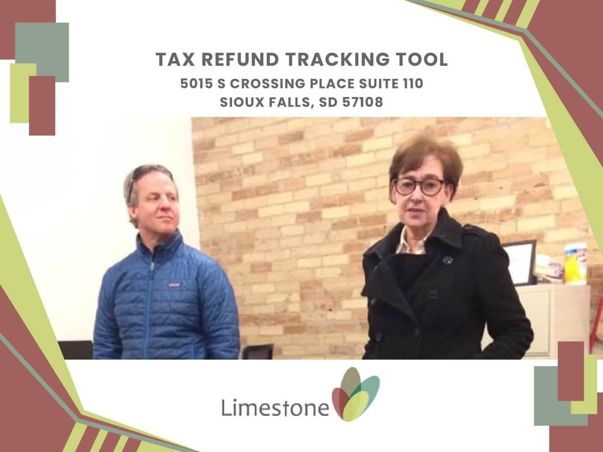 tax refund tracking tool Limestone Inc Sioux Falls (605)610-4958