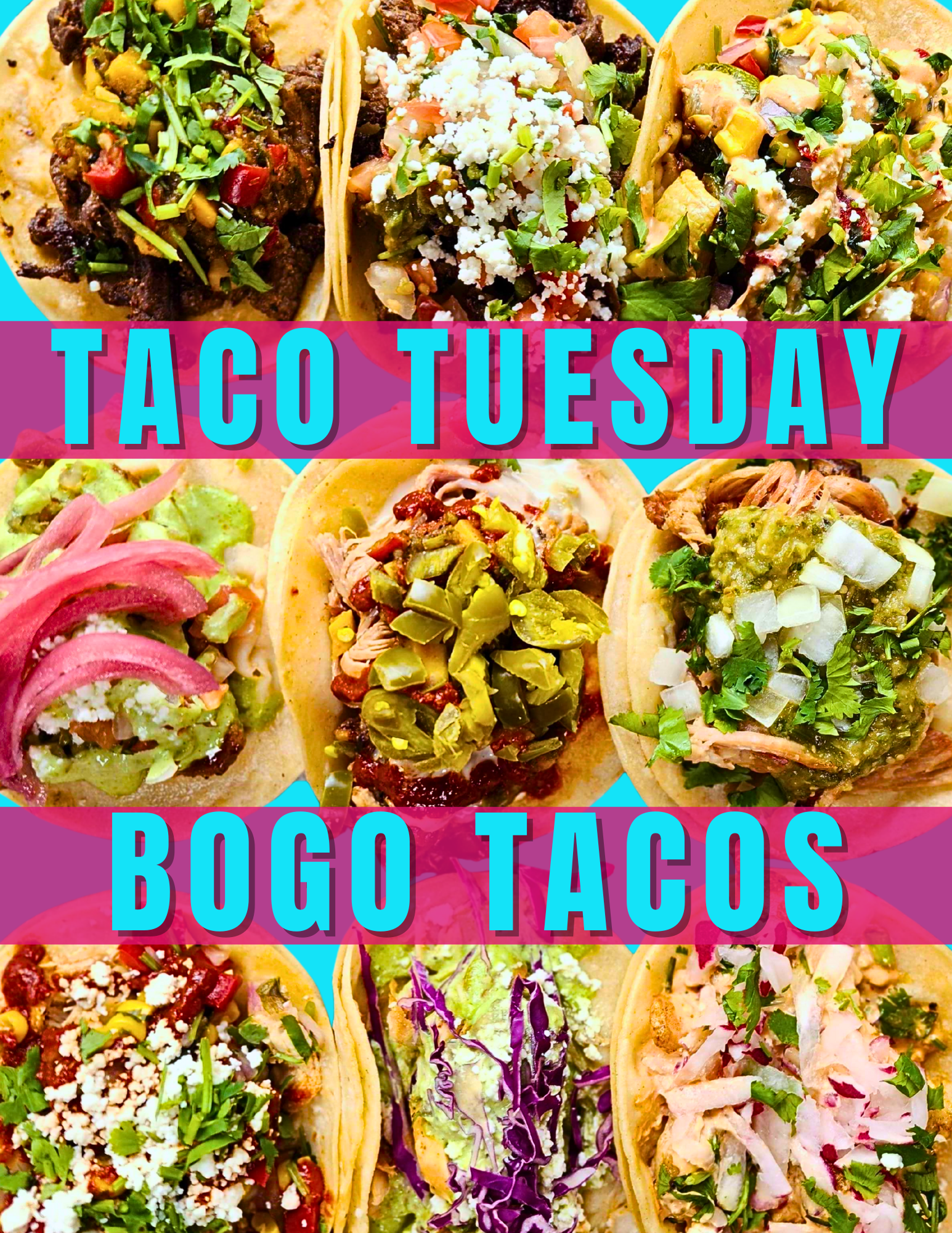All day every Tuesday join us for BOGO tacos