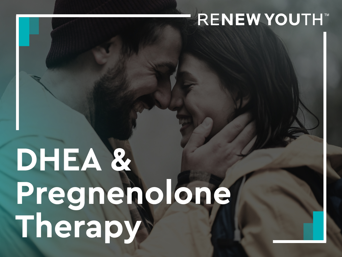 DHEA & Pregnenolone Therapy