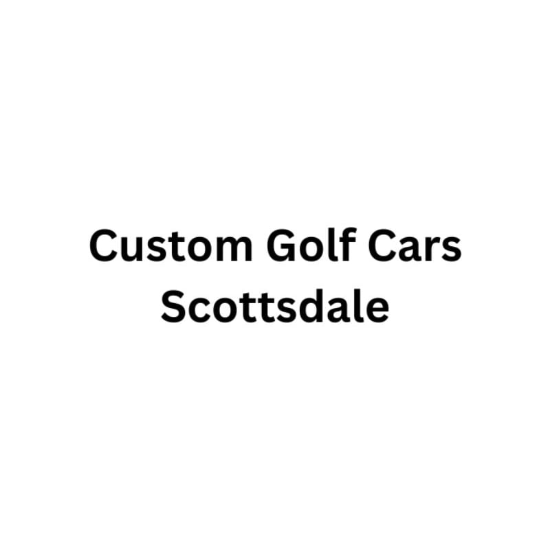 Custom Golf Cars Scottsdale - Scottsdale, AZ 85260 - (480)794-1726 | ShowMeLocal.com