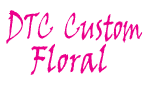 DTC Custom Floral - Greenwood Village, CO 80112 - (303)792-2333 | ShowMeLocal.com