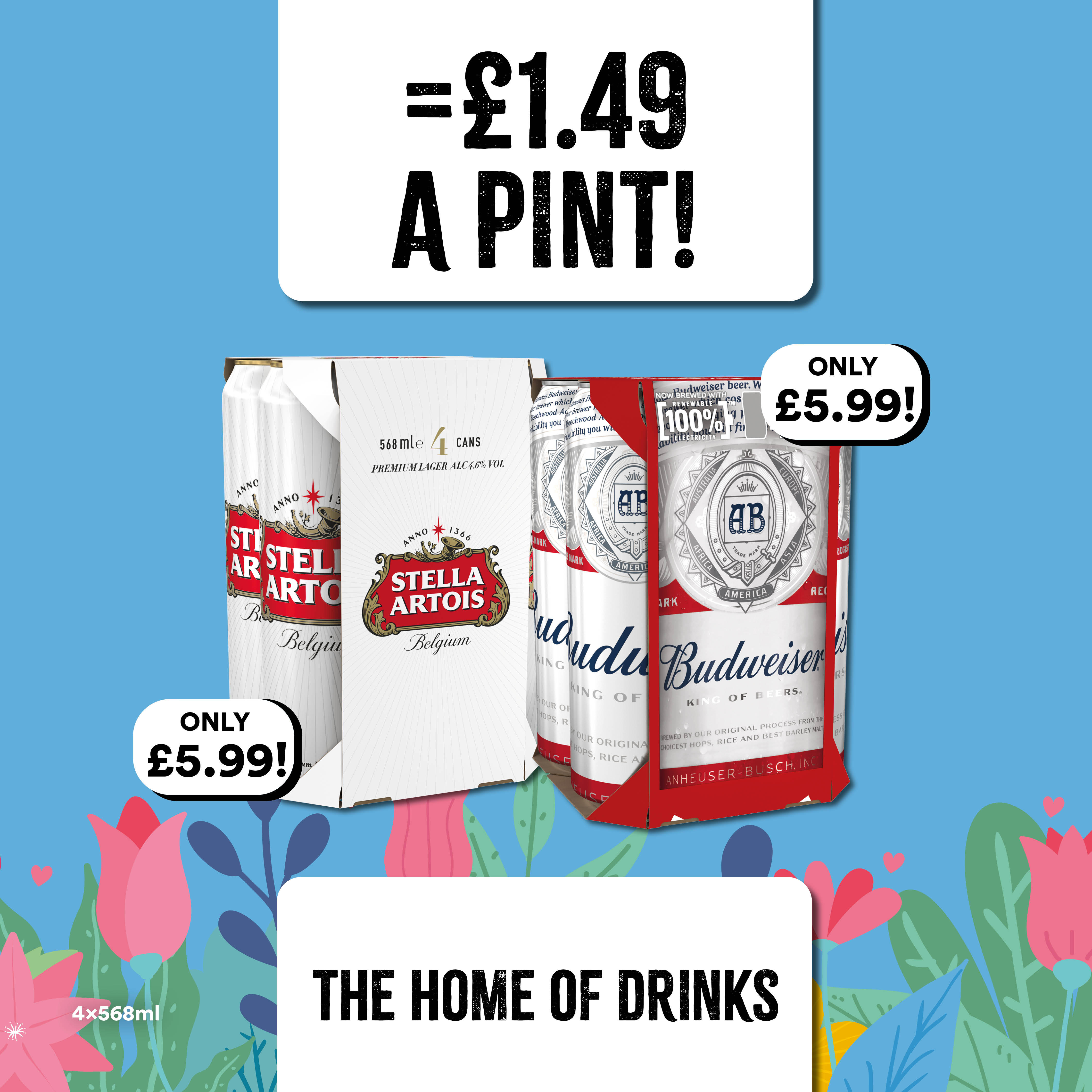 Only £5.99 Stella Artios & Budweiser Pint Cans 4 x 568ml Bargain Booze Nottingham 01623 741052