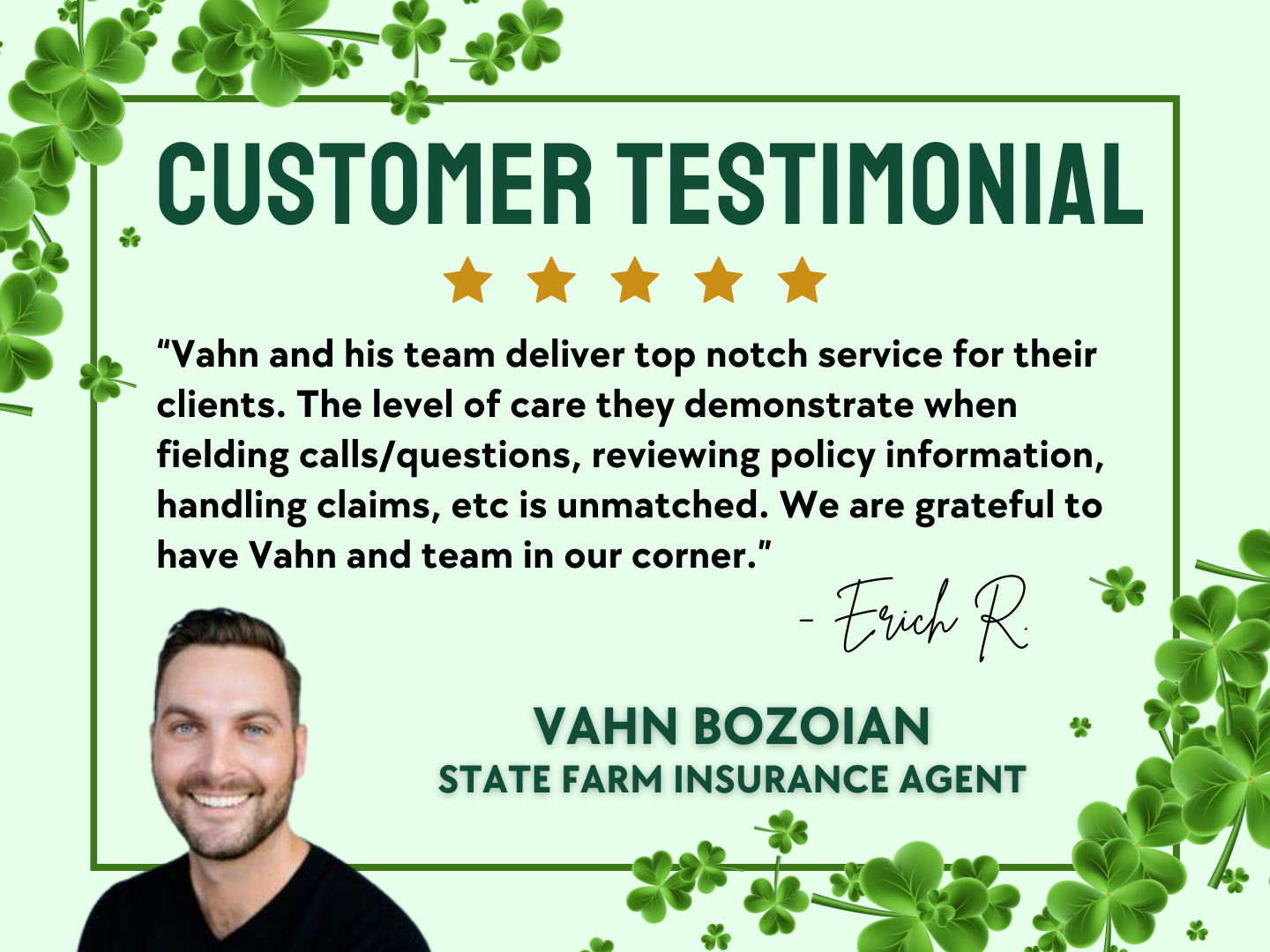 Thank you for the 5 star review! Vahn Bozoian - State Farm Insurance Agent Phoenix (480)648-2928