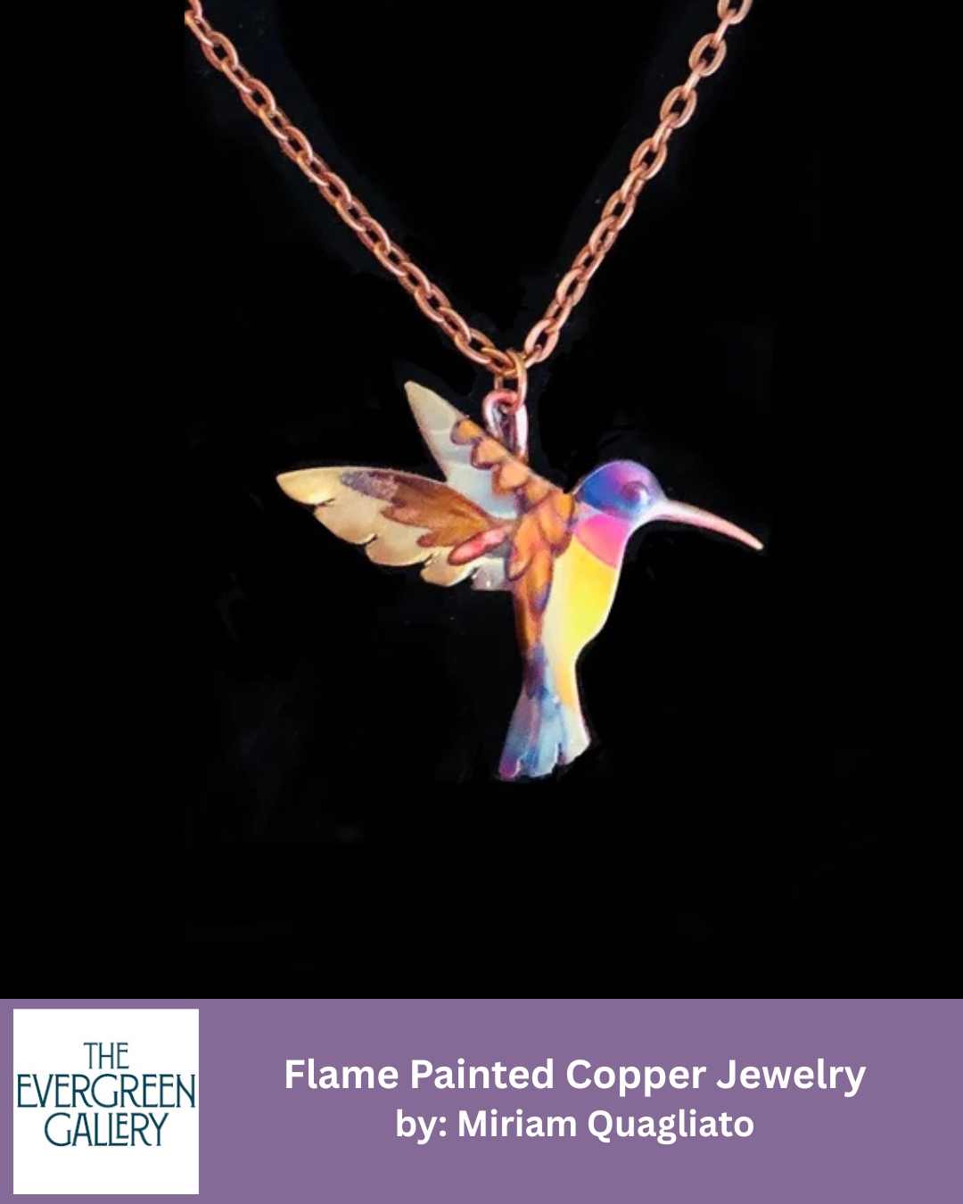 The hummingbirds have returned to Evergreen! ????

This flame-painted copper hummingbird necklace is the perfect gift for the hummingbird enthusiast! (or to keep for yourself!) ????

Each piece of Miriam Quagliato&rsquo;s flame-painted copper jewelry captures a dance of color created by fire and metal. From hummingbirds to mountain scenes, her work transforms copper into shimmering, one-of-a-kind wearable art.

Discover her collection at The Evergreen Gallery &mdash; handcrafted in La Junta, Colorado.