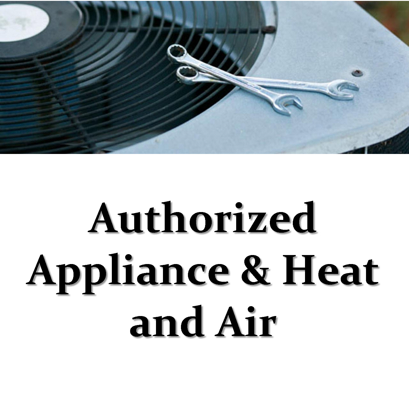 Authorized Appliance & Heat and Air