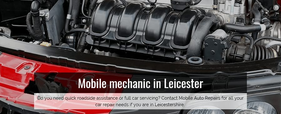 Mobile Auto Repairs Leicester 07973 731814