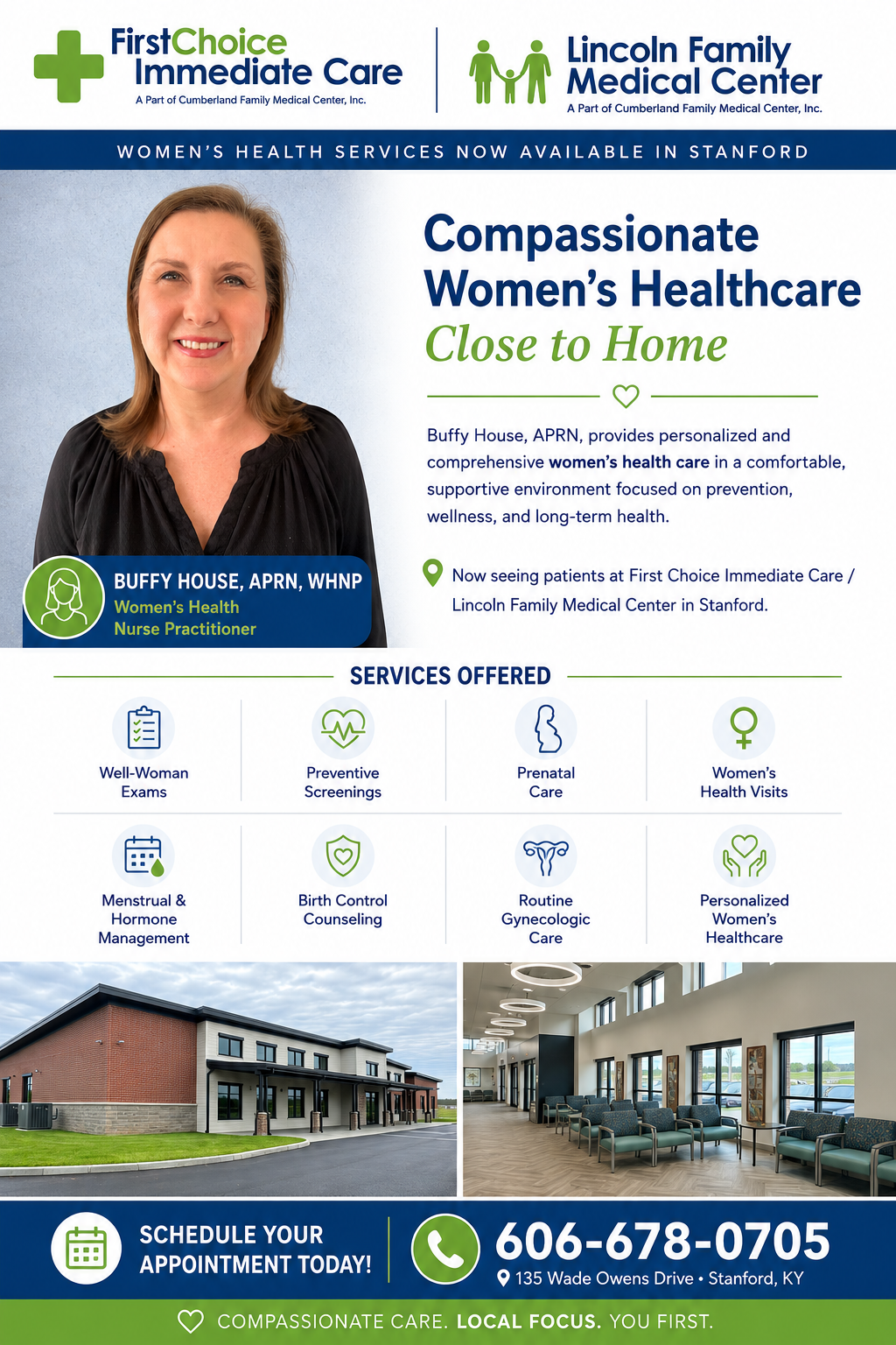 Women's healthcare services are now available in Stanford. Buffy House, APRN, WHNP, provides personalized, comprehensive care focused on prevention, wellness, and long-term health. Services include well-woman exams, preventive screenings, prenatal care, women's health visits, menstrual and hormone management, birth control counseling, routine gynecologic care, and personalized women's healthcare. Conveniently located at First Choice Immediate Care / Lincoln Family Medical Center in Stanford. Call 606-678-0705 to schedule an appointment today.