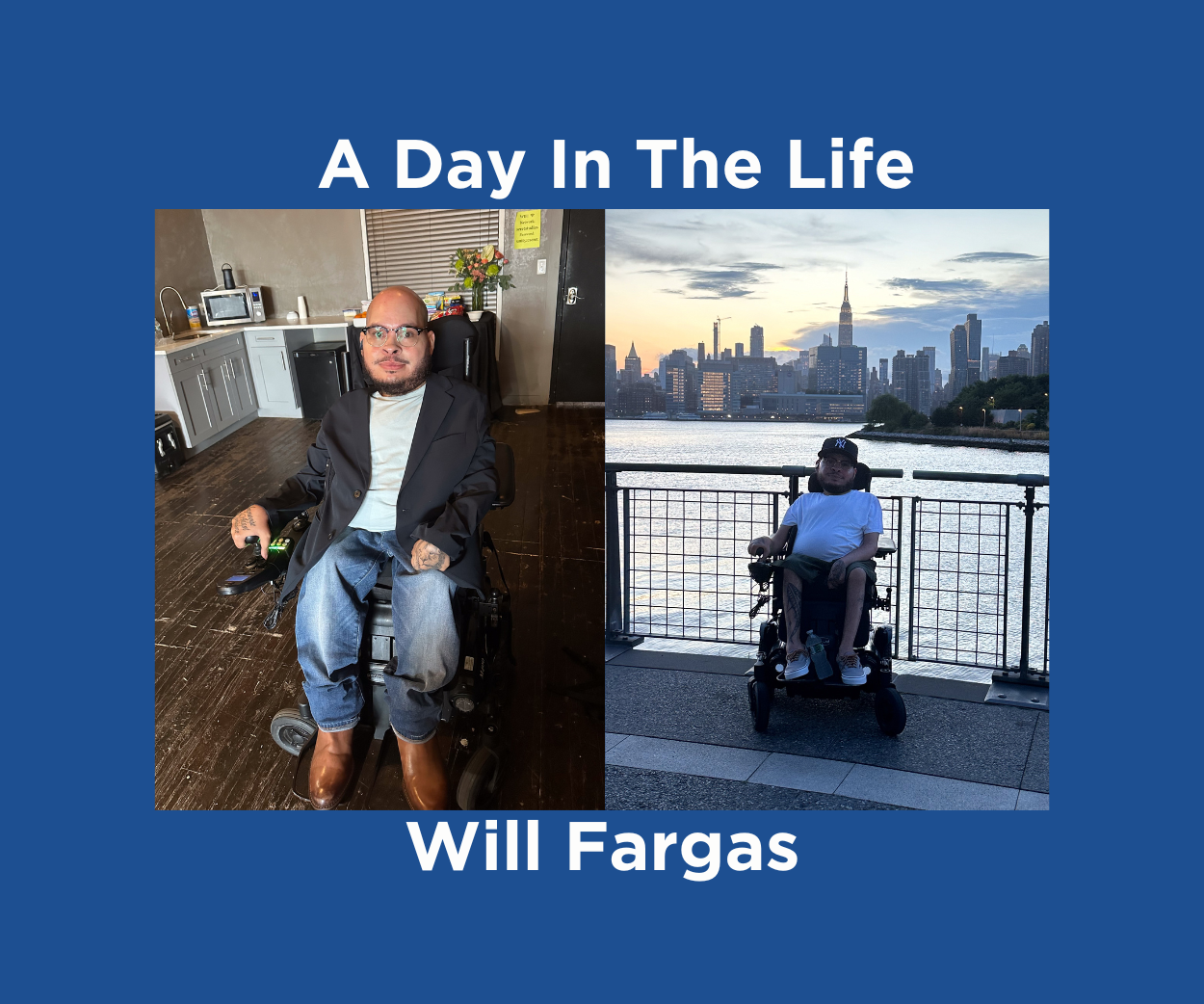 A Day In My Life: Will Fargas