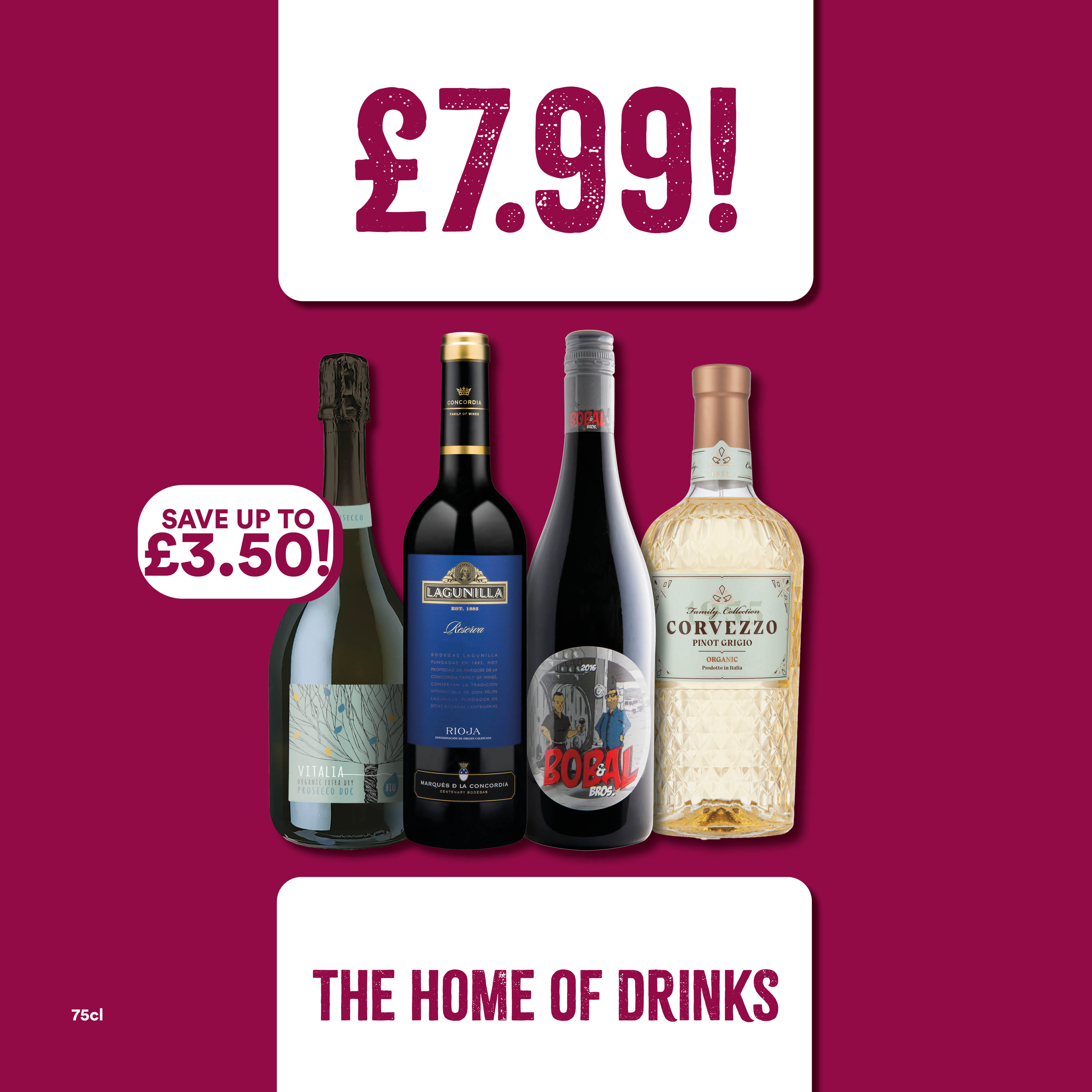 £7.99 on selected wines Bargain Booze Plus Derby 01332 554137