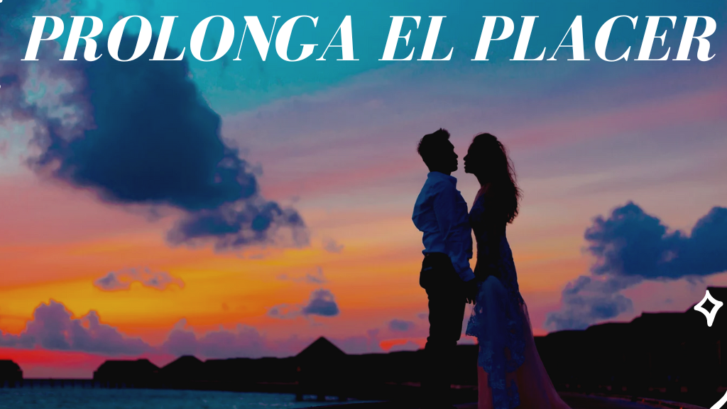 Prolonga el Placer