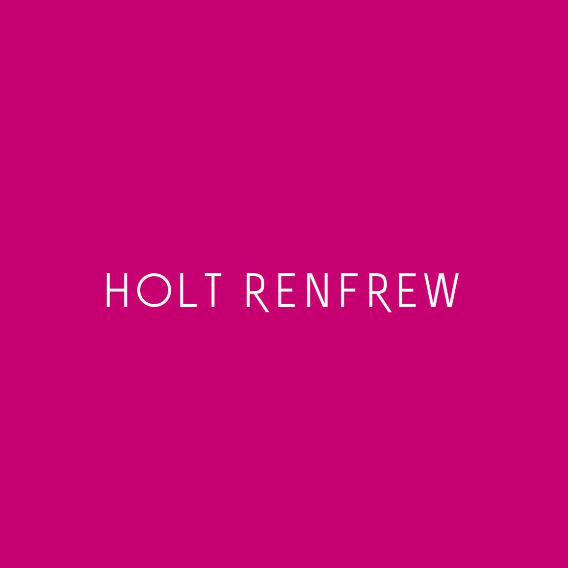 Holt Renfrew | Canada’s Designer Fashion, Beauty & Lifestyle Retailer