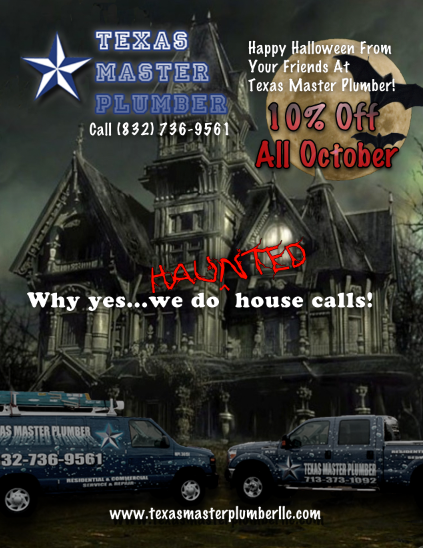 October 2014 Special! Get 10% Discount On All Services Through Halloween! Don't let your plumbing is Texas Master Plumber League City (832)736-9561
