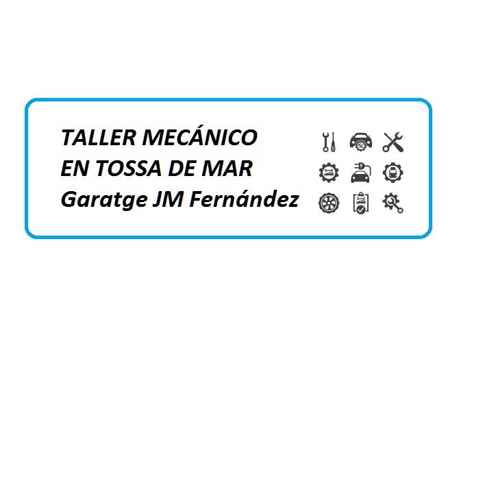 Taller mecánico en Tossa de Mar - Garatge J.M. Fernández Tossa de Mar