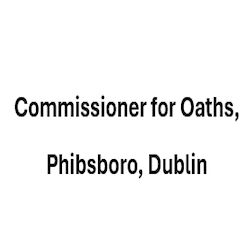 Commissioner for Oaths, Phibsboro, Dublin 1