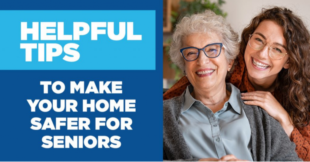 Helpful Tips to Make Your Home Safer for Seniors