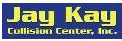 Jay Kay Collision Center Inc
