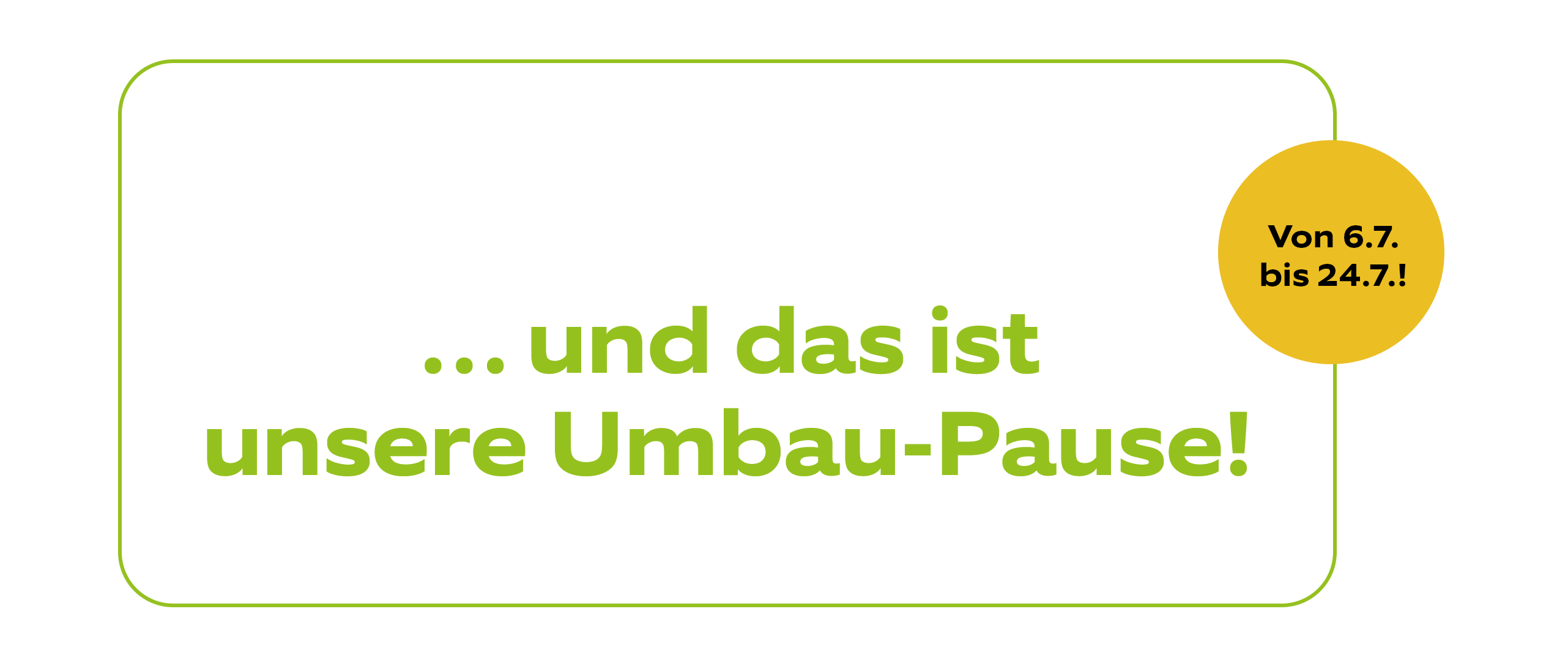 GEERS Umbau-Pause