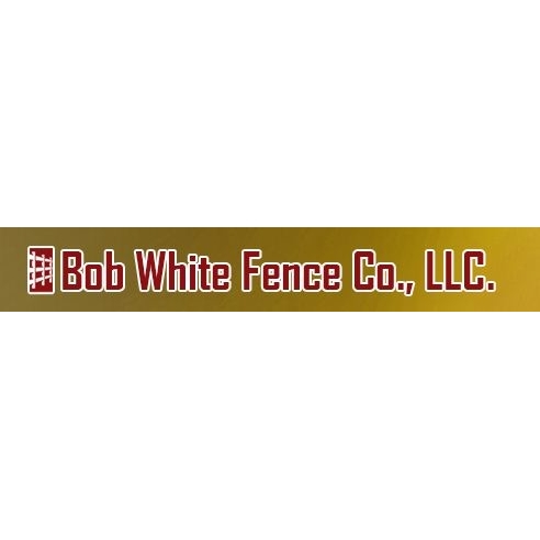 Bob White Fence Co., LLC.