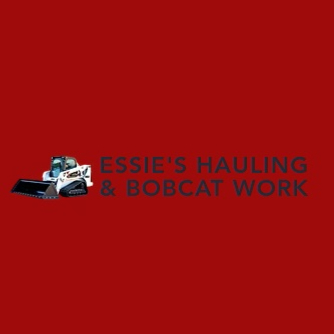 Essie's Hauling & Bobcat Work LLC
