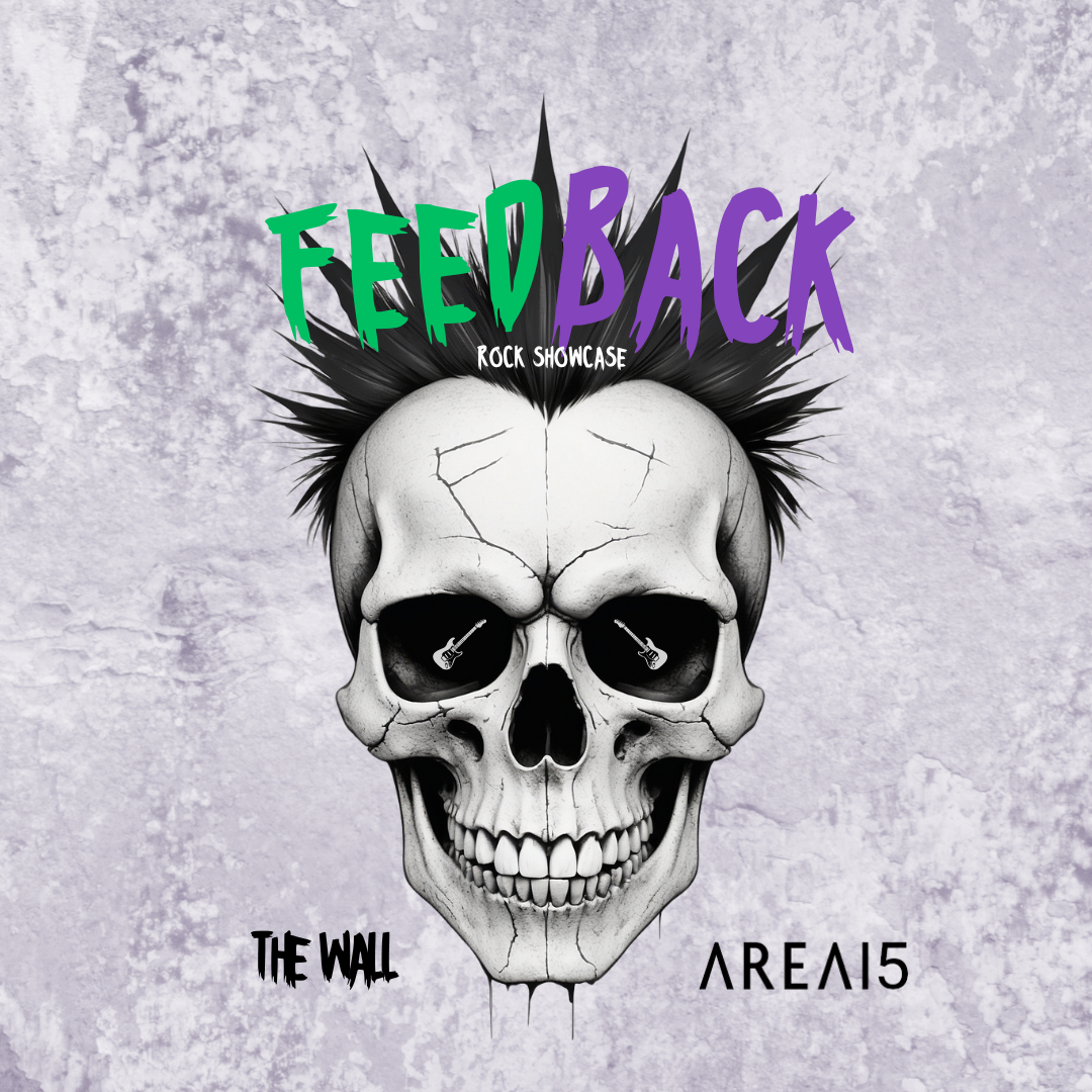 FEEDBACK - Rock Showcase @ Area 15