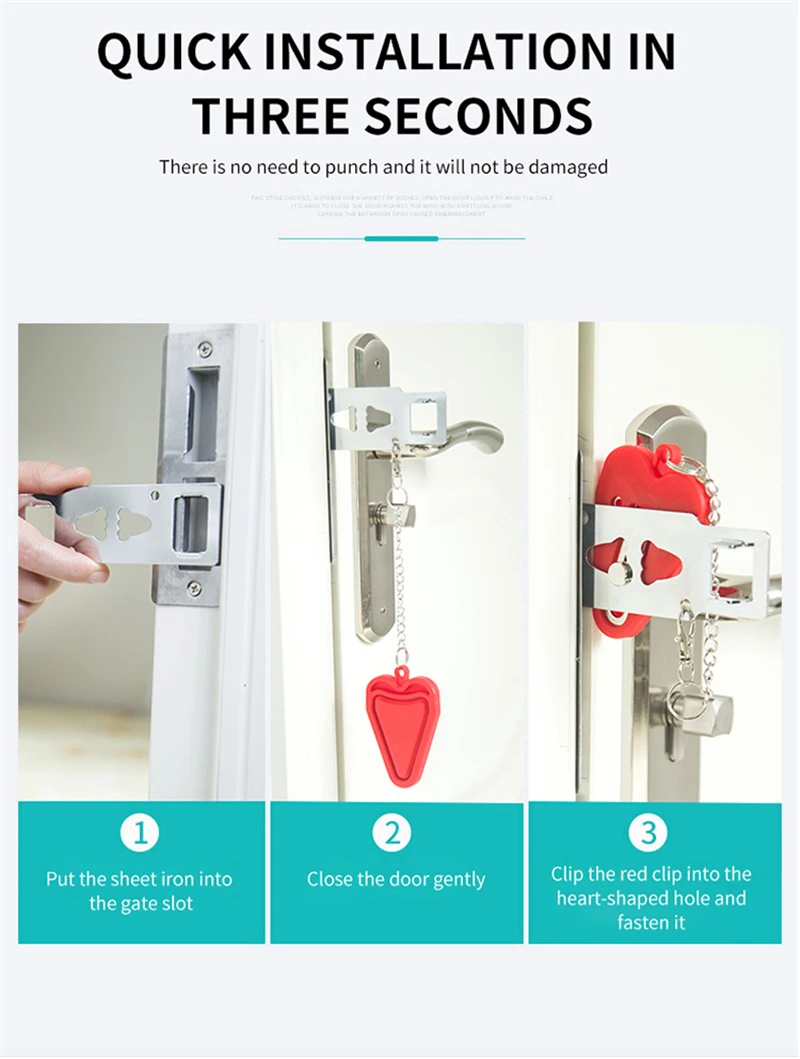 A set of three images demonstrates the quick installation of a door security device. The first image shows a hand attaching a metal bracket to a door frame. The second image shows the door with the bracket attached and a red heart-shaped object hanging from it. The third image shows the red heart-shaped object clipped onto the bracket, securing the door. The text above the images reads "QUICK INSTALLATION IN THREE SECONDS" and "There is no need to punch and it will not be damaged." Below each image are numbered instructions: "1. Put the sheet iron into the gate slot," "2. Close the door gently," and "3. Clip the red clip into the heart-shaped hole and fasten it."