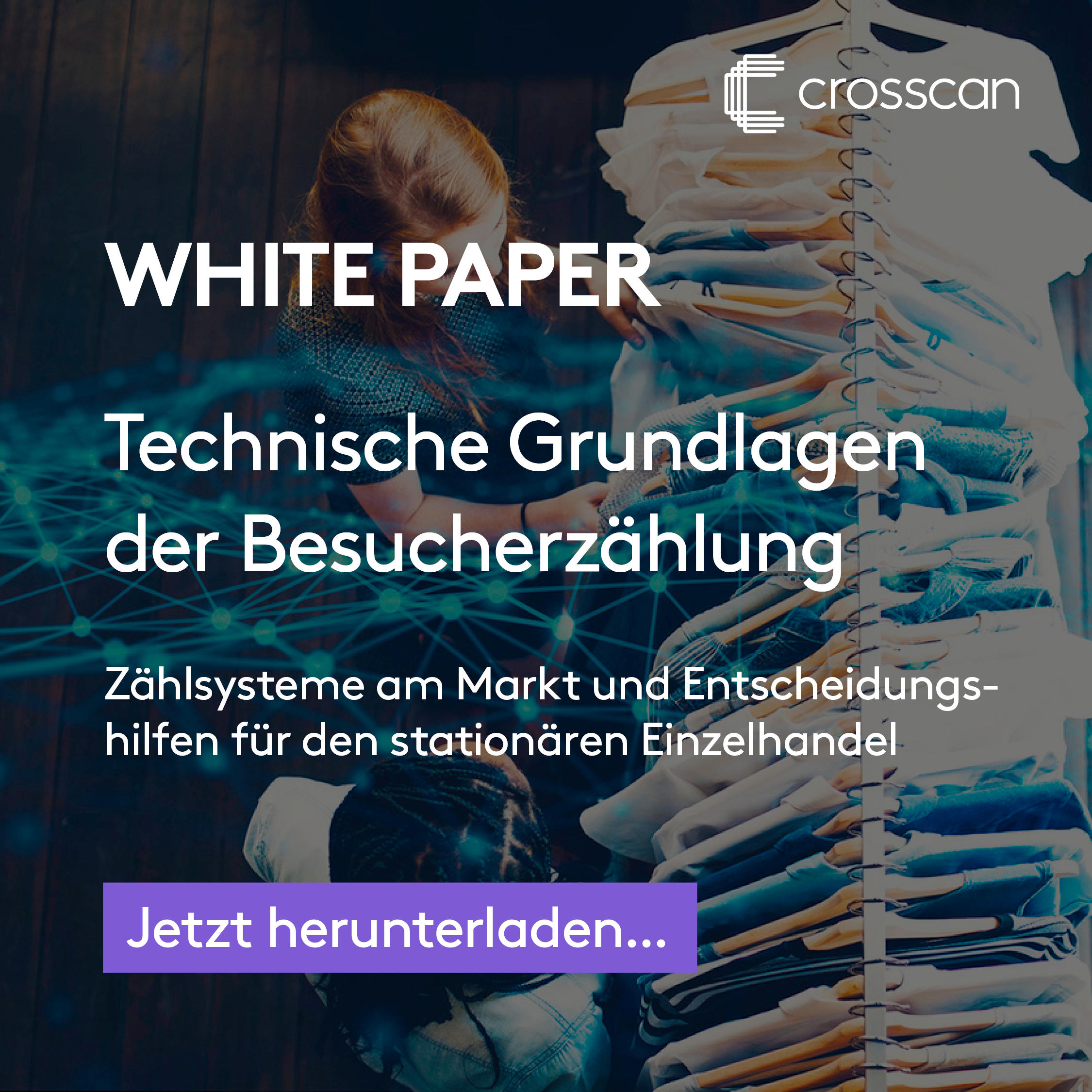 White Paper - Technische Grundlagen der Besucherzählung. Zählsysteme am Markt und Entscheidungshilfen für den stationären Einzelhandel