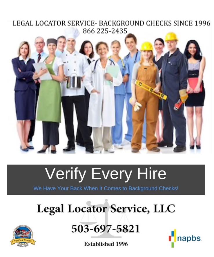 Best Background Checks All Industries since 1996
Built-in FCRA, Accurate, Affordable & Quick Turnaround.
Call Legal Locator Service 866 225-2435 toll-free or 503 697-5821.