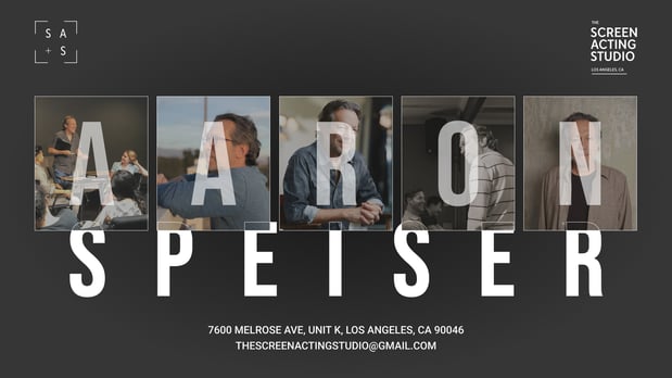Images Aaron Speiser - The Screen Acting Studio