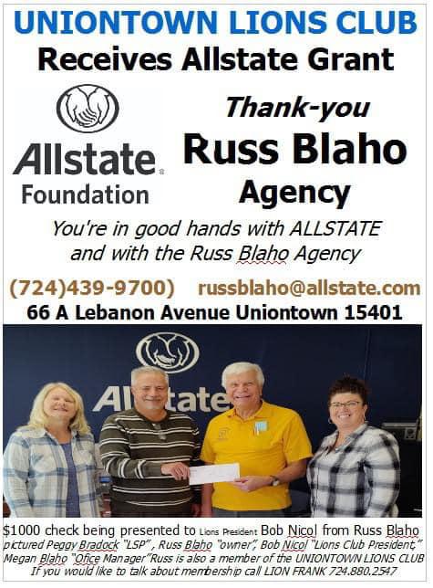 Allstate Helping Hands Grant for Uniontown Lions Club. My office has procurred over 20,000  Thru The Allstate Helping Hands Programfor the lions Club over the last 20plus years !