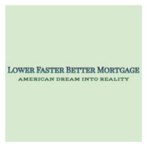 LowerFasterBetterMortgage - Jeff L Shook