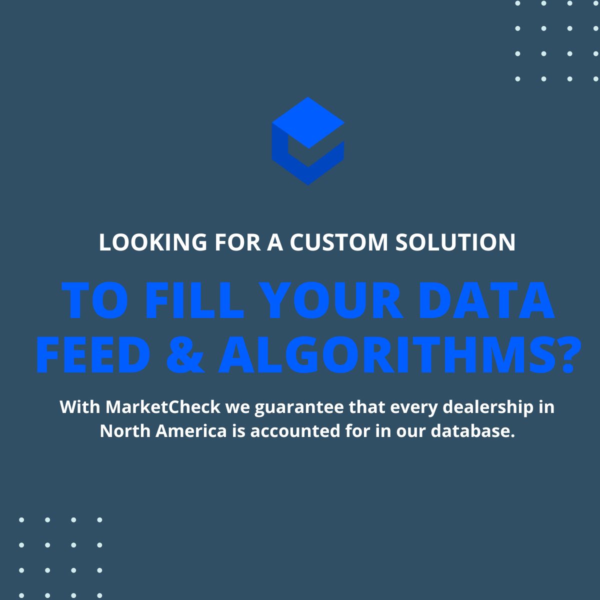 With MarketCheck we guarantee that every dealership in North America is accounted for in our database.