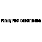 Family First Construction