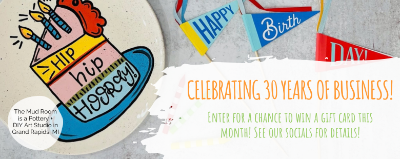 Celebrate 30 years of The Mud Room in Grand Rapids! Enter to win a $30 gift card by commenting on our Facebook giveaway post. Visit the studio for an extra chance to win as we mark this big milestone.