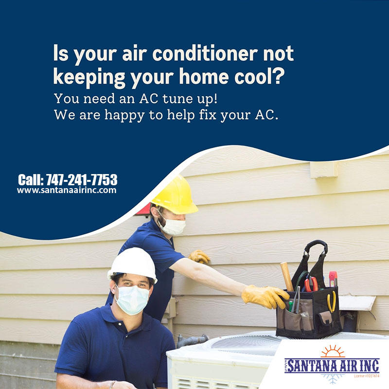 Schedule your AC Tune-Up with Santana Air Inc in Pacoima, CA
