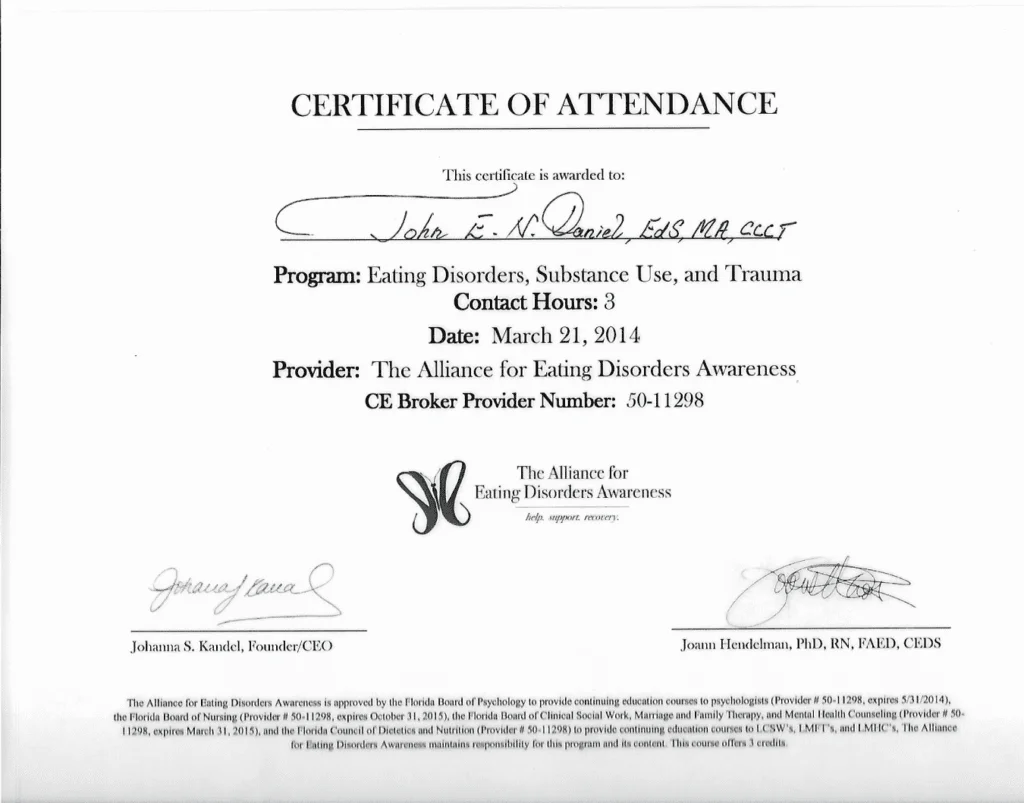 A certificate of attendance is shown, awarded to John E. N. Daniel, EdS, MA, CCCT. The program was "Eating Disorders, Substance Use, and Trauma" with 3 contact hours, dated March 21, 2014. The provider is "The Alliance for Eating Disorders Awareness" with CE Broker Provider Number 50-11298. Signatures are present from Johanna S. Kandel, Founder/CEO and Joann Hendelman, PhD, RN, FAED, CEDS. A logo for "The Alliance for Eating Disorders Awareness" with the tagline "help. support. recovery." is also visible.