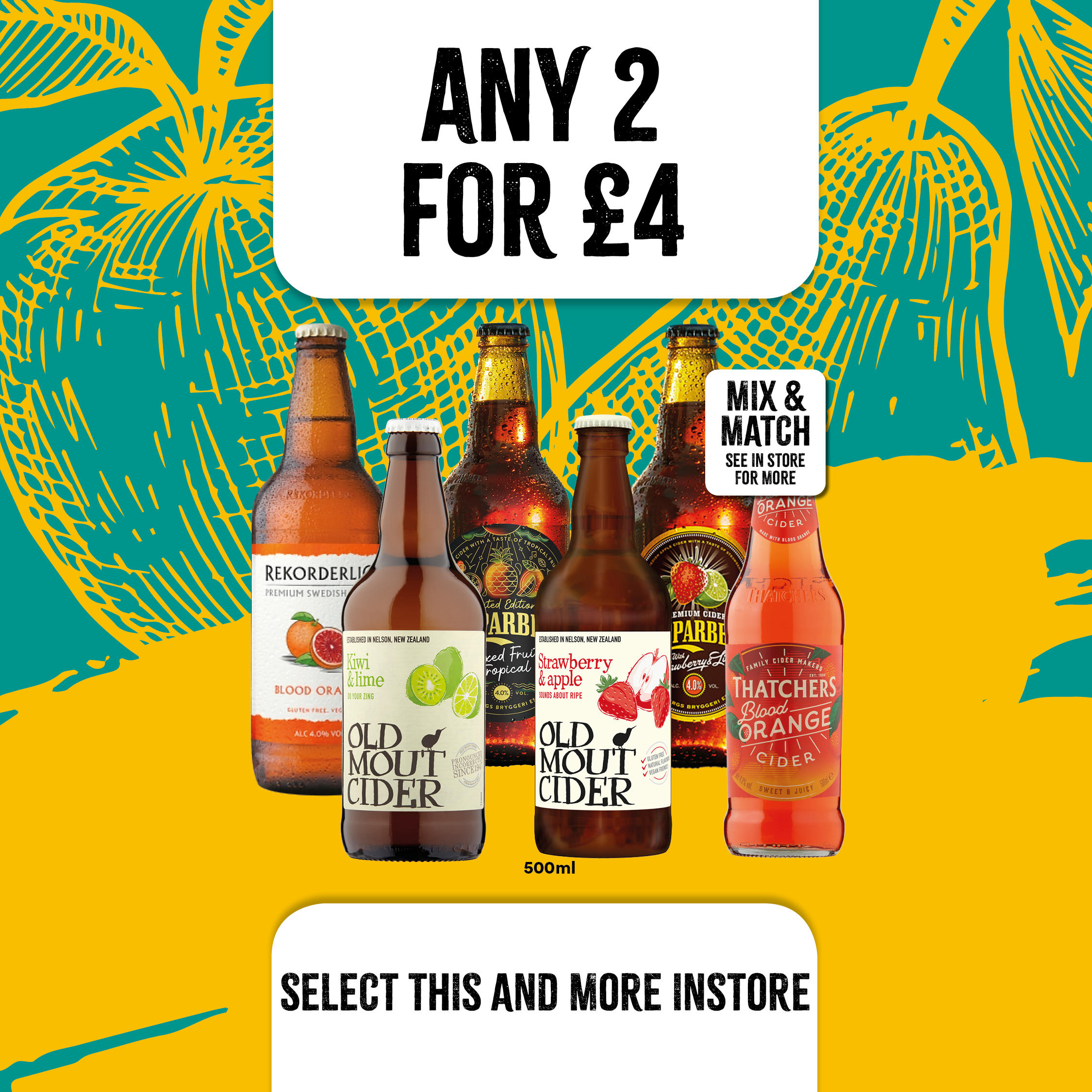 any 2 for £4 on selected cider bottles at select convenience Select Convenience Huddersfield 01484 541193