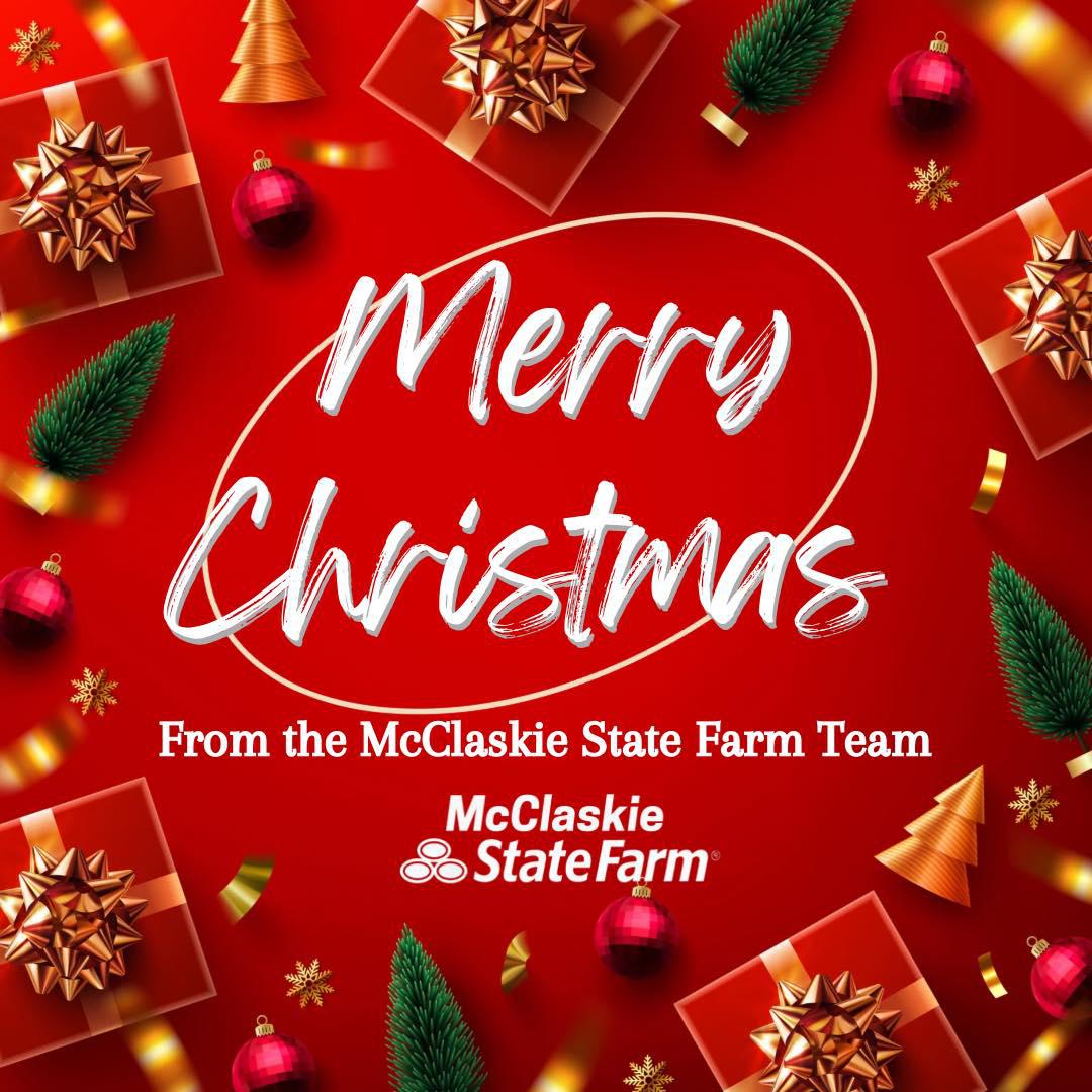 Merry Christmas from Mike McClaskie State Farm Insurance team!