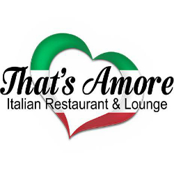 That's Amore Italian Restaurant & Lounge
