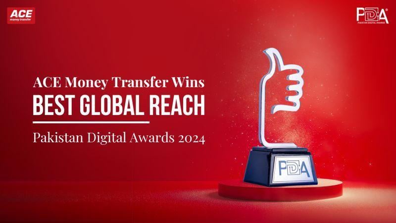 ACE Money Transfer Wins Best Global Reach - Pakistan Digital Awards 2024