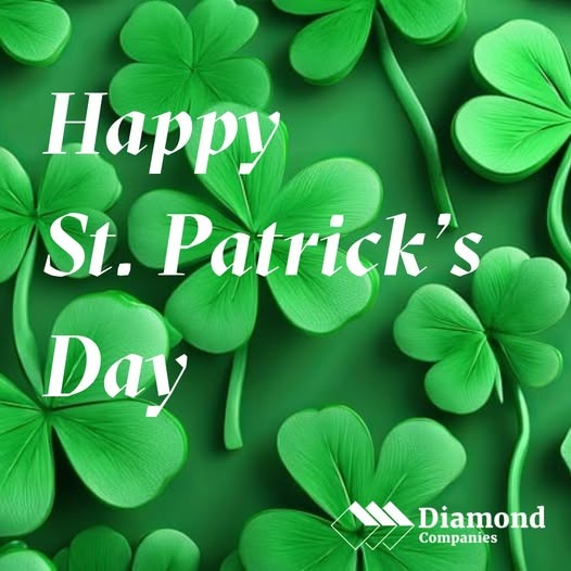 Happy St. Patrick's Day from the Diamond Companies team.